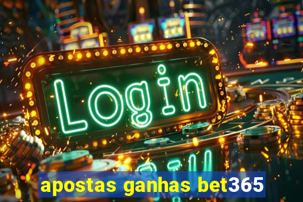 apostas ganhas bet365